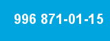996 871-01-15 996 871-01-15
